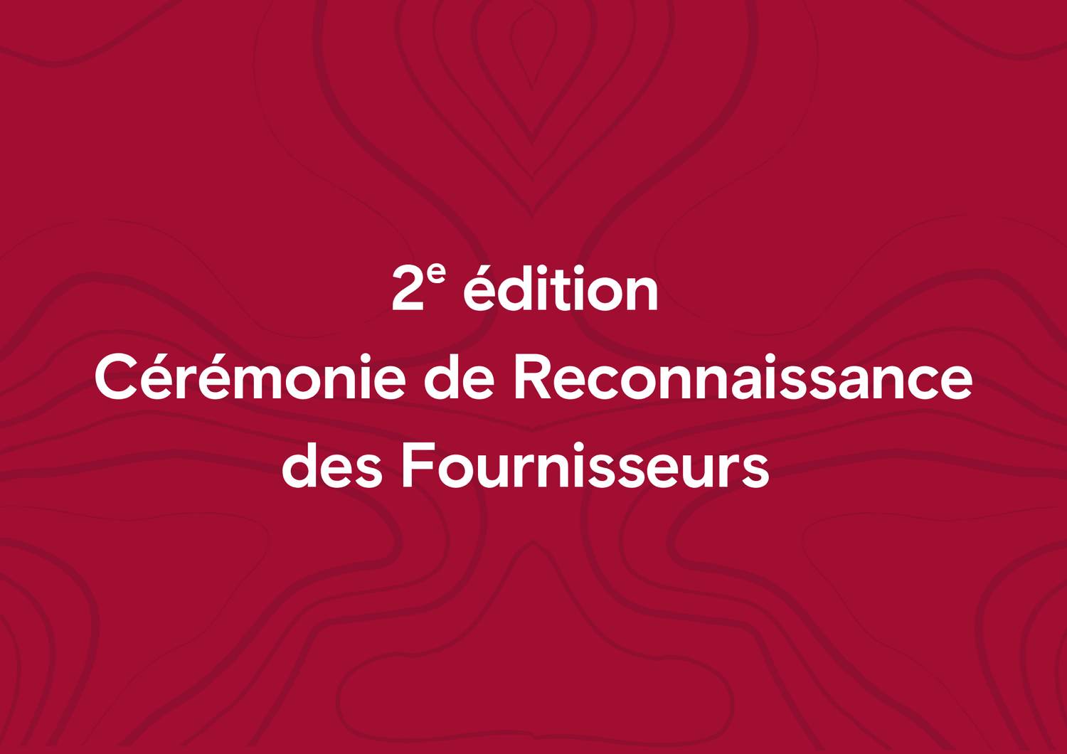 2e édition Cérémonie de Reconnaissance des Fournisseurs visuel